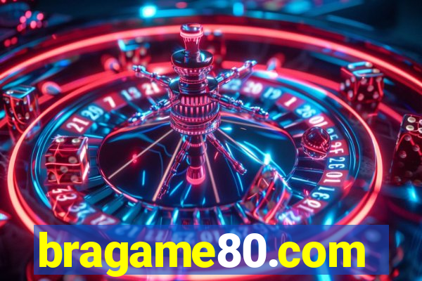 bragame80.com