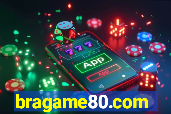 bragame80.com