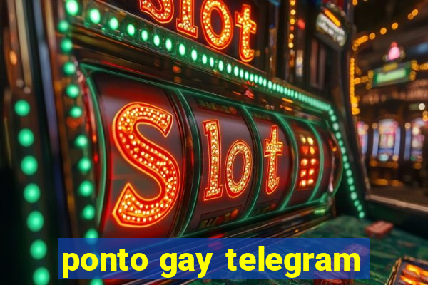 ponto gay telegram