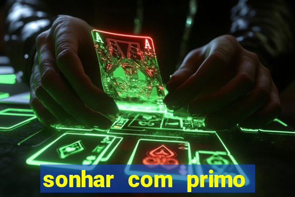 sonhar com primo livro dos sonhos