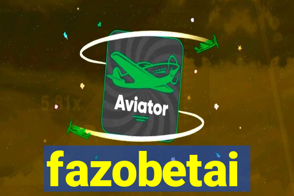 fazobetai