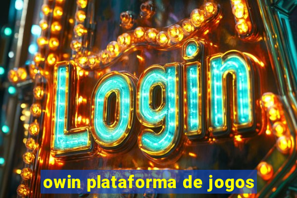 owin plataforma de jogos