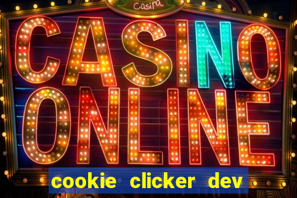 cookie clicker dev tools hack