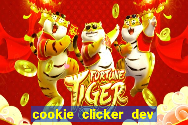 cookie clicker dev tools hack