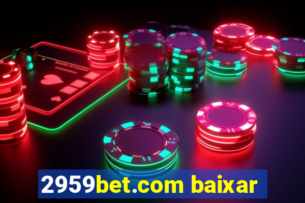 2959bet.com baixar