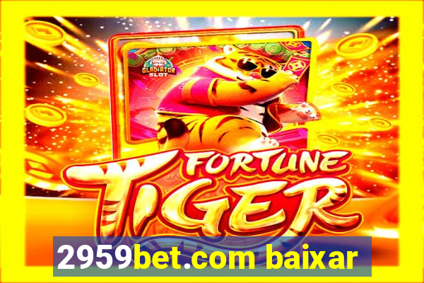 2959bet.com baixar