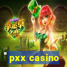 pxx casino