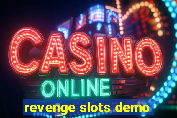 revenge slots demo