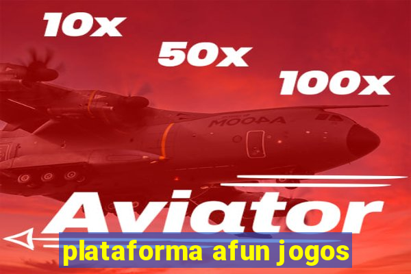 plataforma afun jogos