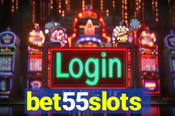 bet55slots