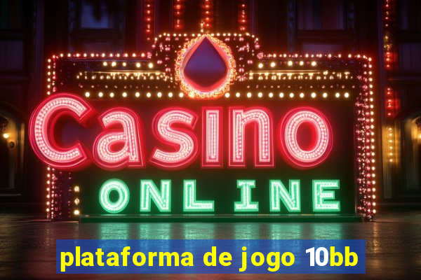 plataforma de jogo 10bb