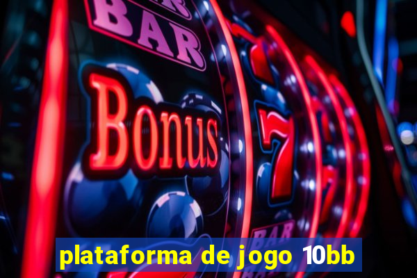 plataforma de jogo 10bb