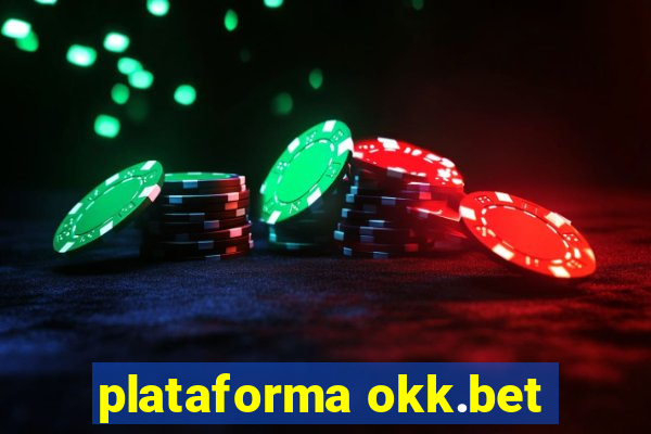 plataforma okk.bet