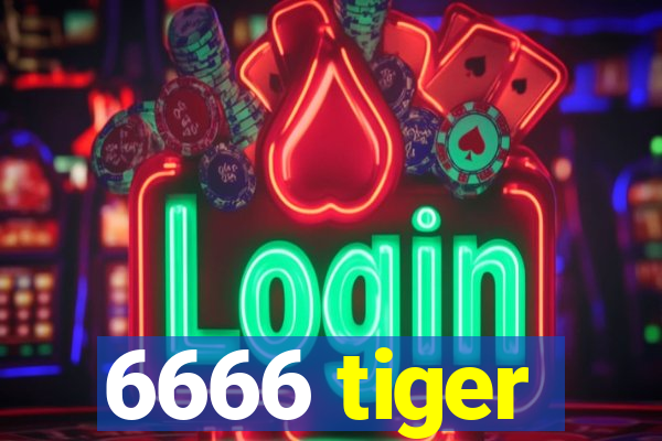 6666 tiger