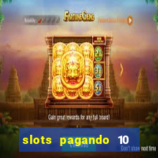 slots pagando 10 no cadastro facebook