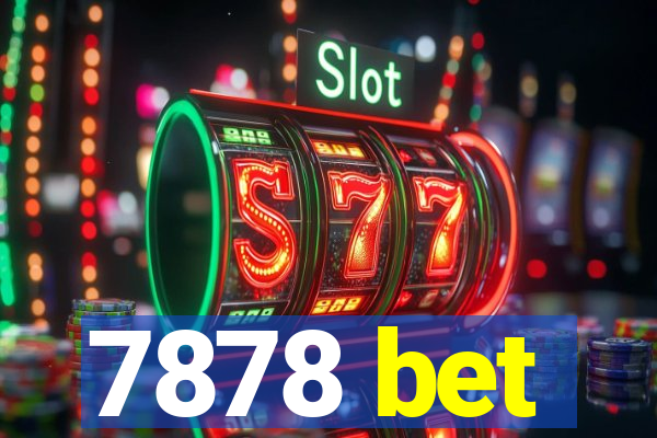 7878 bet