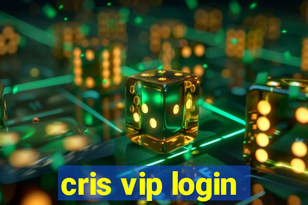 cris vip login