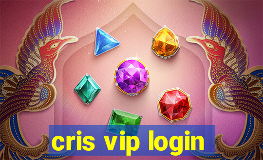 cris vip login