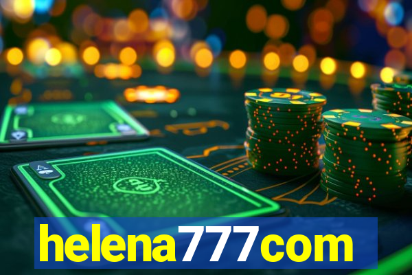 helena777com