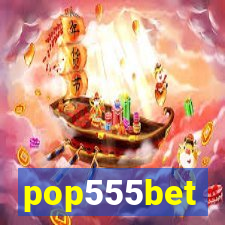 pop555bet