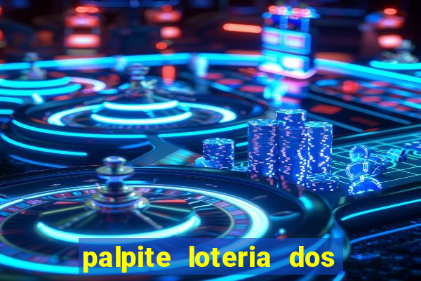 palpite loteria dos sonhos de hoje