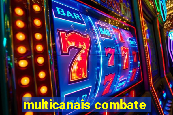 multicanais combate