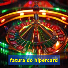 fatura do hipercard