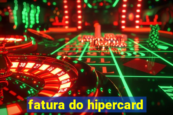 fatura do hipercard