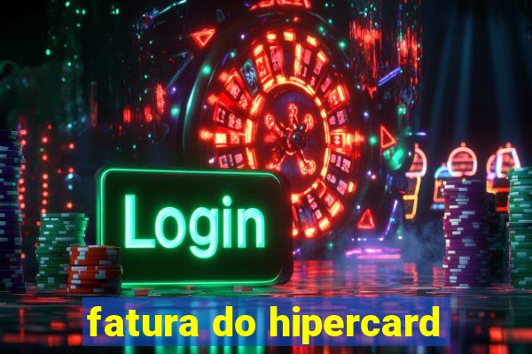 fatura do hipercard