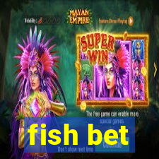 fish bet