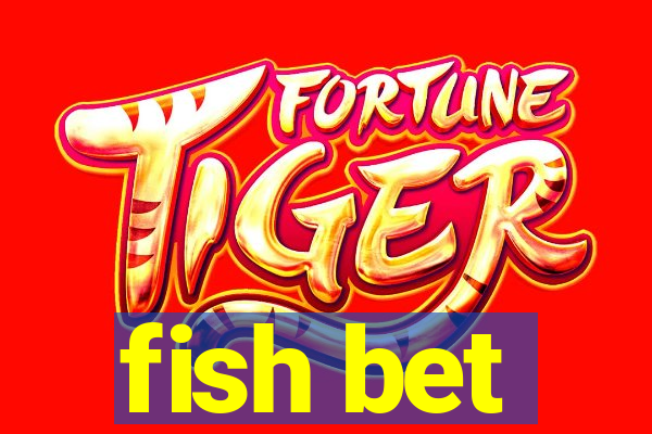 fish bet