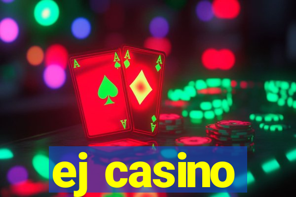 ej casino