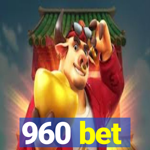 960 bet