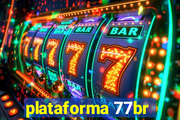 plataforma 77br