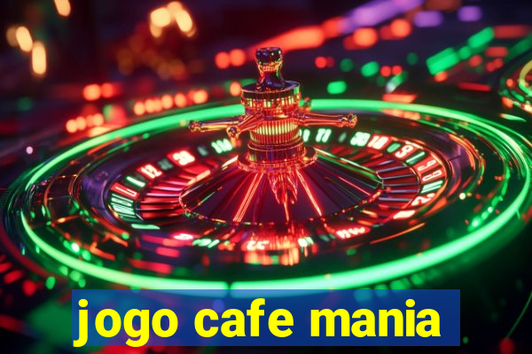 jogo cafe mania