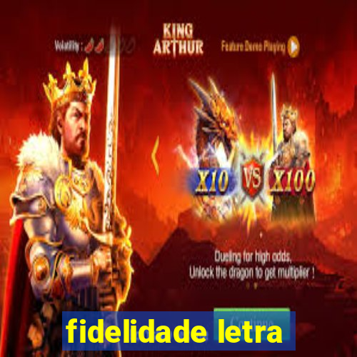 fidelidade letra