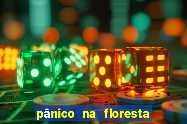 pânico na floresta 1 filme completo dublado mega filmes