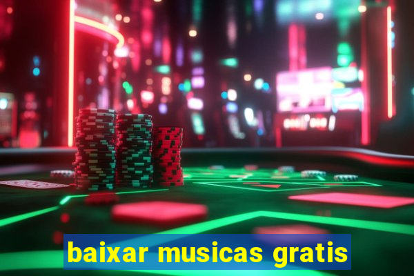 baixar musicas gratis