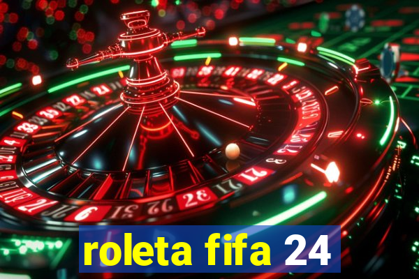 roleta fifa 24