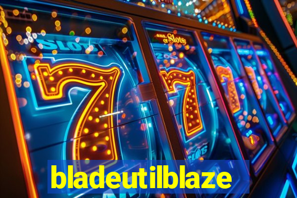 bladeutilblaze