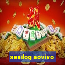 sexilog aovivo