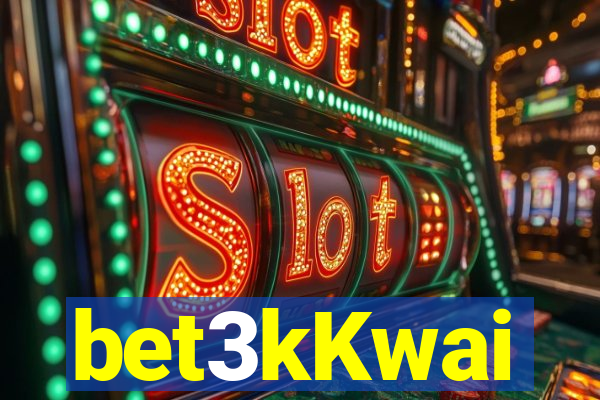 bet3kKwai