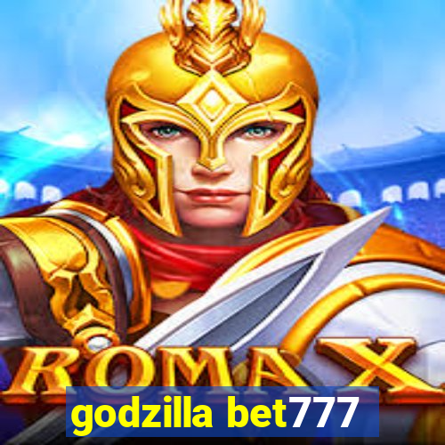 godzilla bet777