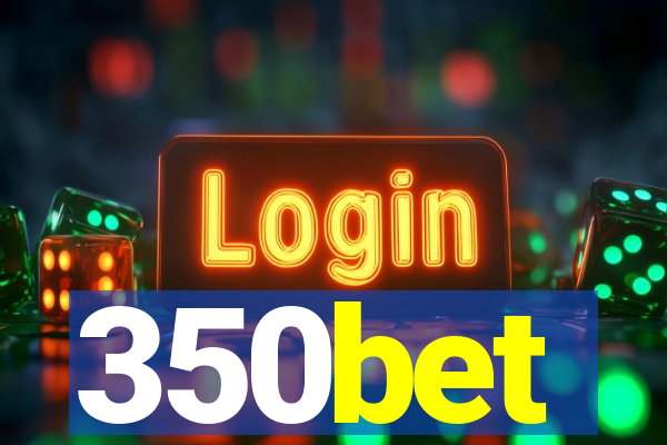 350bet