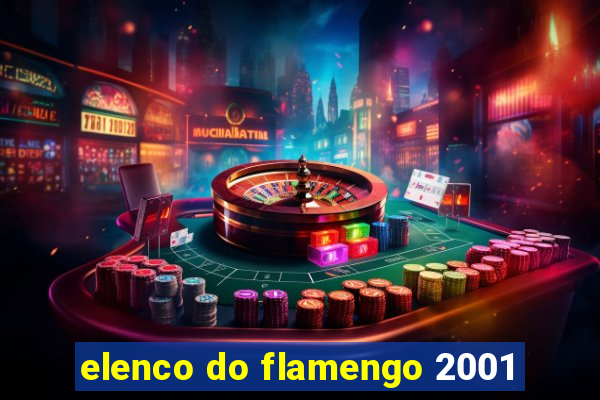 elenco do flamengo 2001