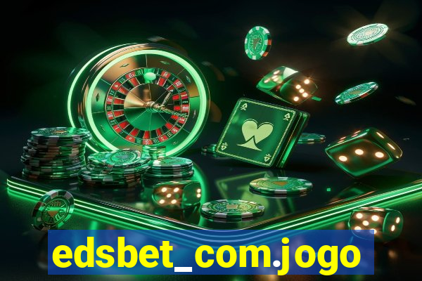 edsbet_com.jogos.app