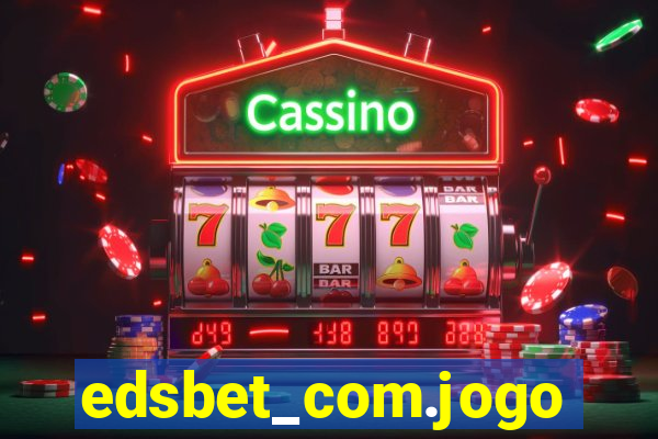 edsbet_com.jogos.app