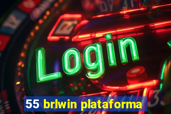 55 brlwin plataforma