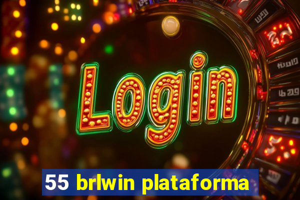 55 brlwin plataforma