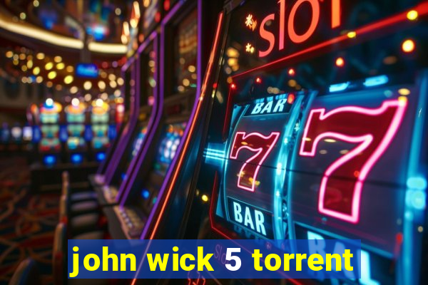 john wick 5 torrent